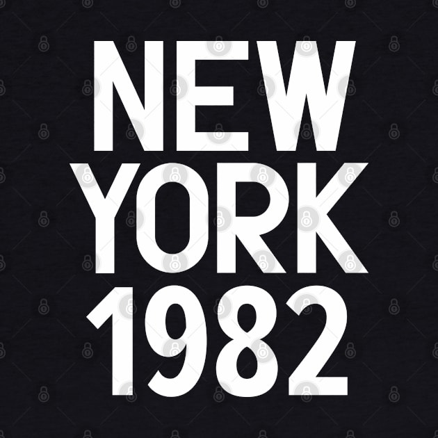 Iconic New York Birth Year Series: Timeless Typography - New York 1982 by Boogosh